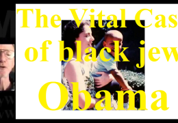 The Vital Case of black jew Obama